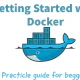 Getting Started With Docker - Quick Start Guide 