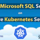 How To Run Microsoft SQL Server On Kubernetes - Azure Kubernetes Service